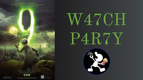 9 (2009) | 🍿Watch Party🎬