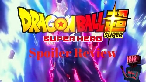 Dragon Ball Super Super Hero Spoiler Review and Discussion