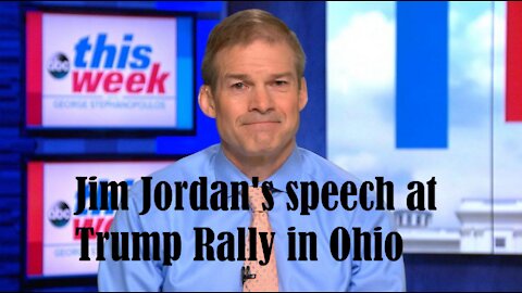 Jim Jordan Speech at the Trump Rally in Ohio