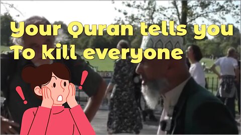 The Quran tells you to Kill everyone. Uncle Usman