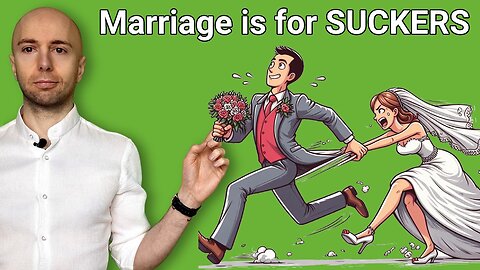 Why Marriage Sucks For High-Value Men