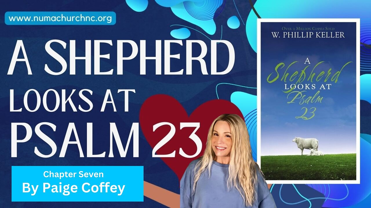 A Shepherd Looks at Psalms 23 | Chapter 7 | Paige Coffey | NUMA Church NC