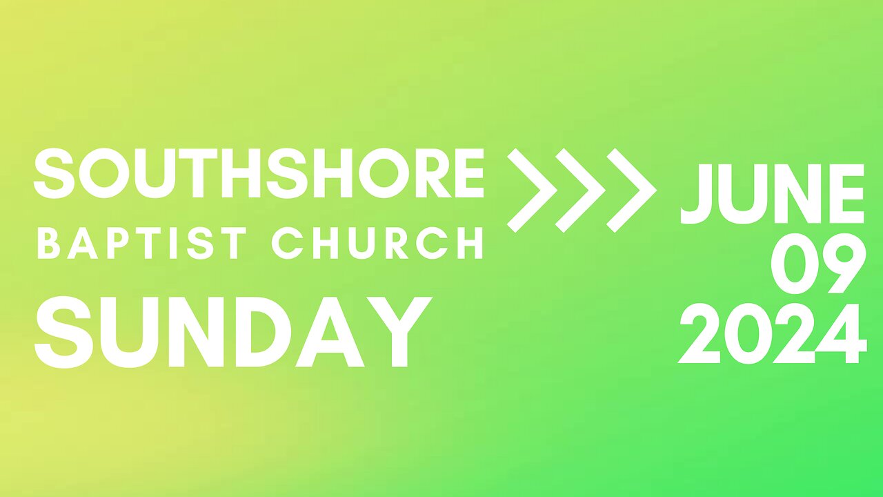 Sunday Evening Service June 9, 2024 I Pastor Jayme Jackson I Southshore Baptist Church