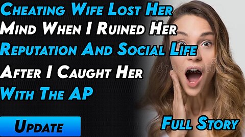 Cheating Wife Lost Her Mind When I Ruined Her Reputation & Social Life After Caught Her W HIM