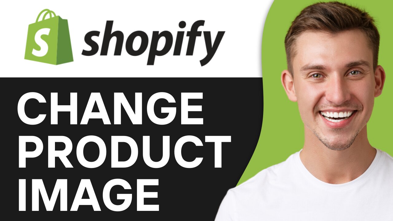 HOW TO CHANGE PRODUCT IMAGE ON SHOPIFY