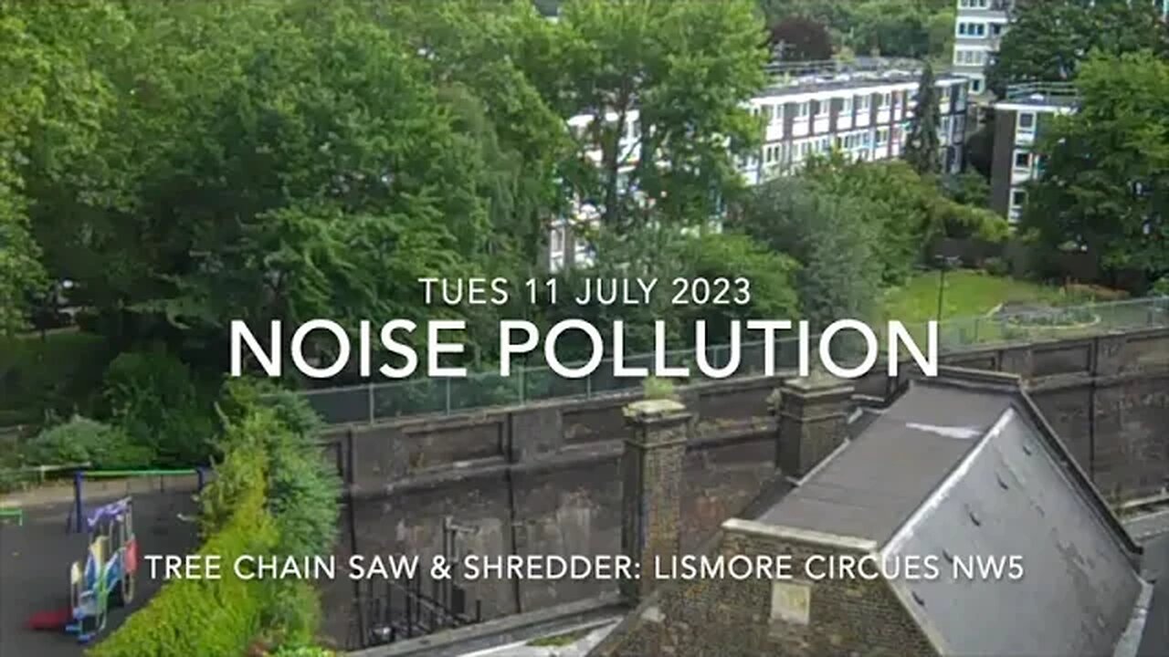 Noise Pollution : Lismore Circus : Tree Saw & Shredder : Tue 11 July 23