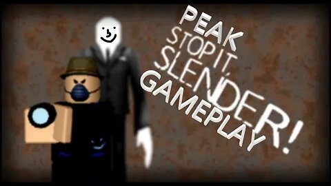 PEAK STOP IT SLENDER GAME PLAY