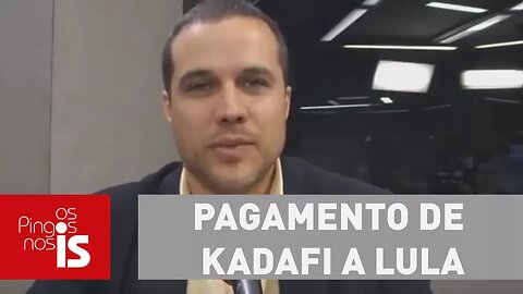 Felipe: Além de Palocci, pagamento de Kadafi a Lula teve dois denunciantes