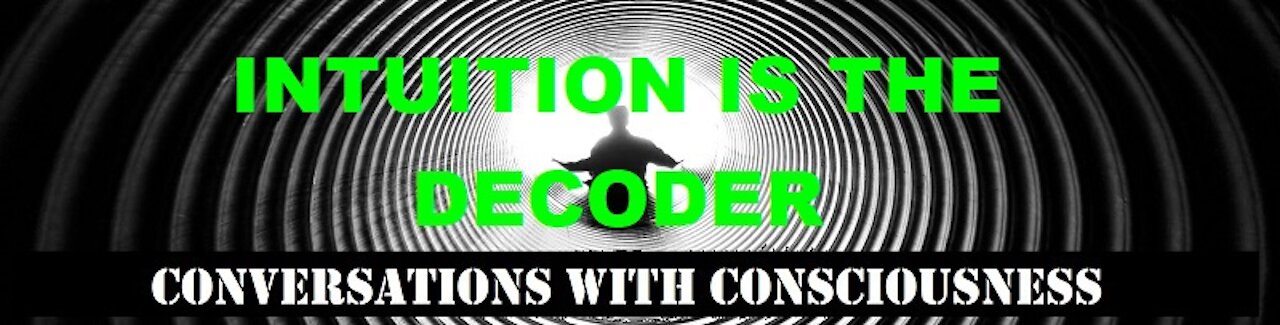 INTUITION IS THE DECODER