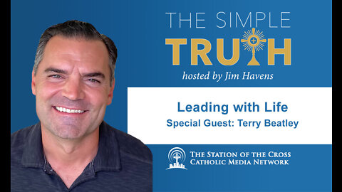 Political Advisor Terry Beatley Explains the Importance of "Leading With Life"
