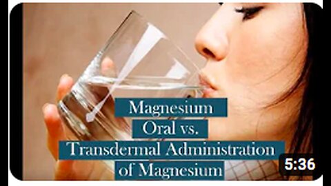 Magnesium - Oral vs. Transdermal Administration of Magnesium