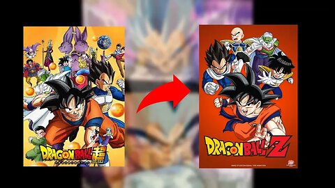 Dragon Ball Super into version Z