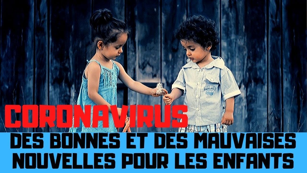 Coronavirus, des bonnes et des mauvaises nouvelles sur les enfants