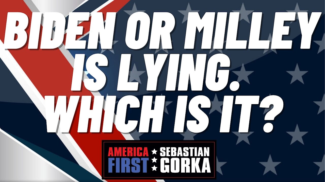 Biden or Milley is lying. Which is it? Jessie Jane Duff with Sebastian Gorka on AMERICA First