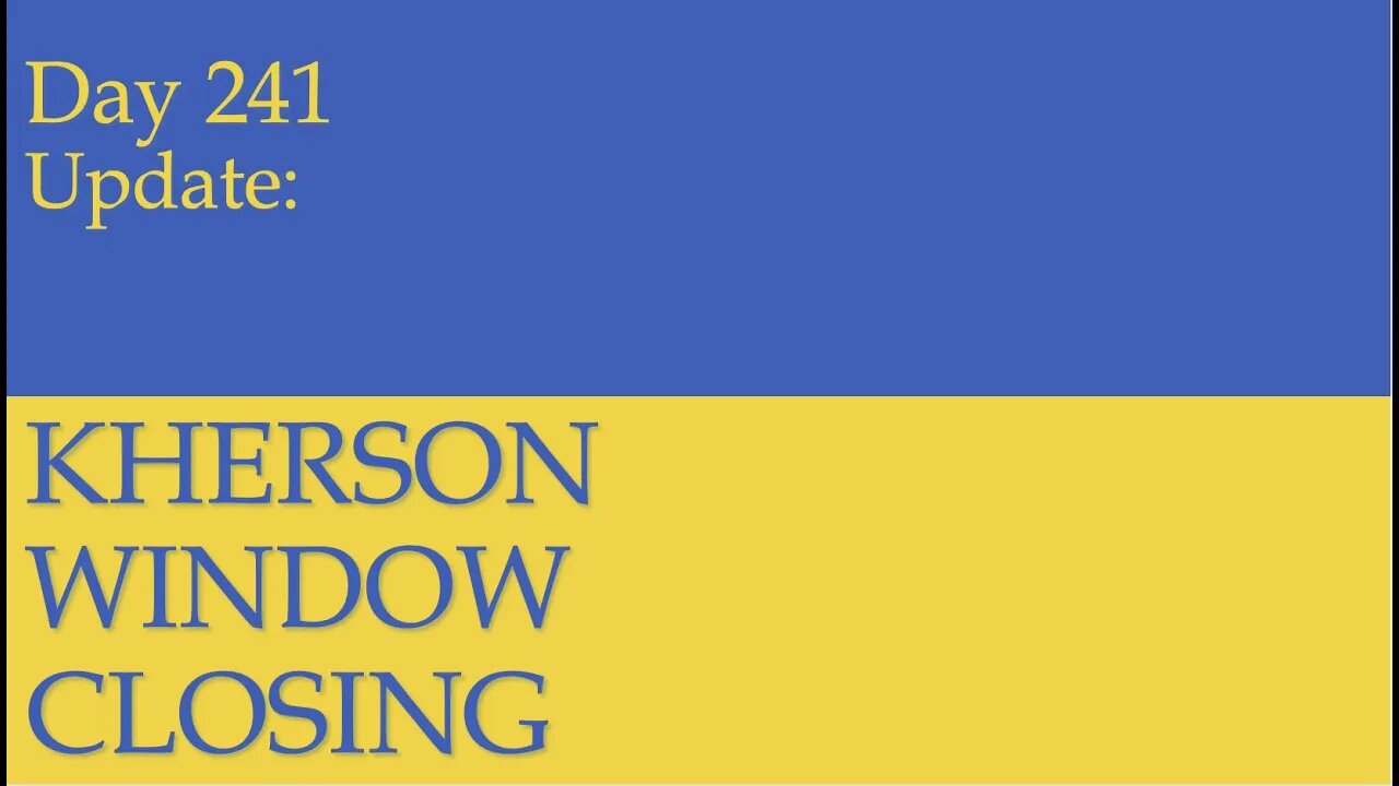 WINDOW FOR ACTION CLOSING IN KHERSON: What happened on Day 241 of the Russian invasion of Ukraine