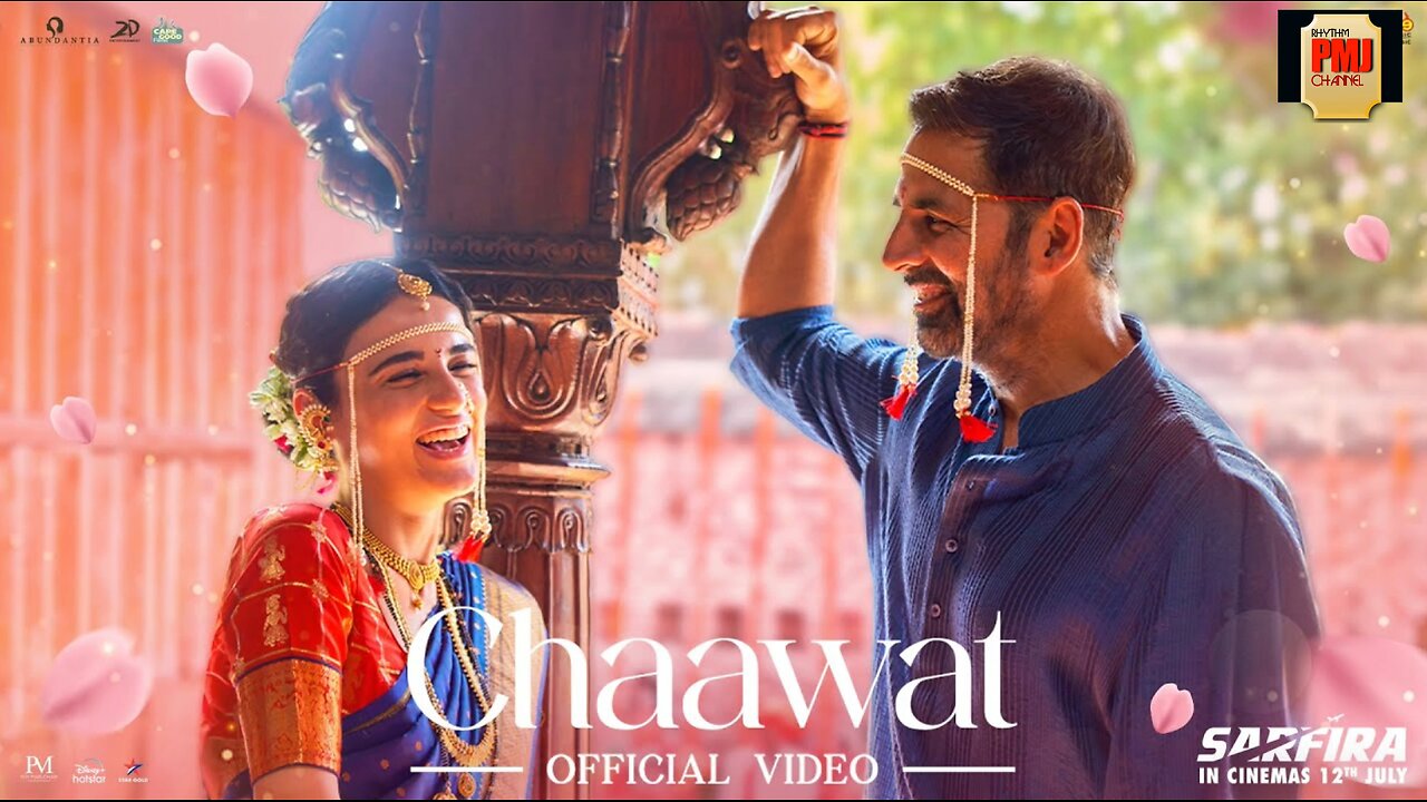 Chaawat | Sarfira | Akshay Kumar | Radhikka | G.V. Prakash | Manoj Muntashir | Shreya Ghoshal