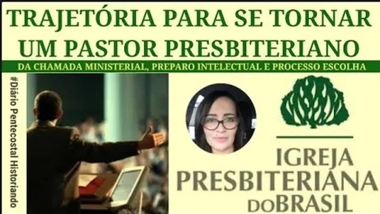 PASTOR PRESBITERIANO | COMO SE TORNAR UM? IGREJA PRESBITERIANA DO BRASIL