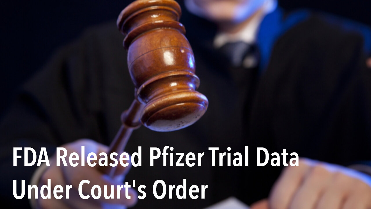 FDA Released Pfizer Trial Data Under Court's Order