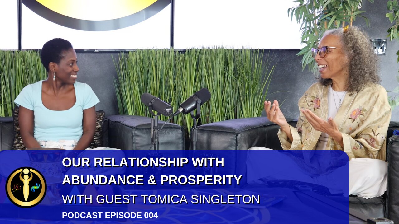 Our Relationship with Abundance & Prosperity - Feat. Guest Tomica Singleton