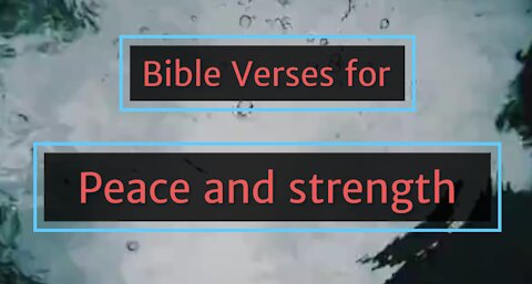 8 Bible verses for peace and Strength part 12 shorts/scriptures for encouragement strength and peace