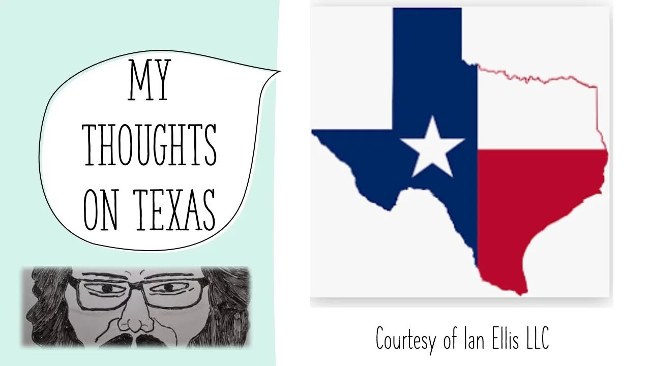 My Thoughts on Texas (Courtesy of Ian Ellis LLC)