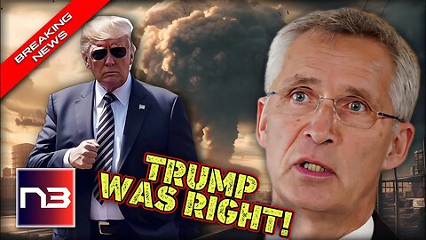 NATO in PANIC Mode amid Heightened Nuclear Threat, Proving Trump was RIGHT All Along