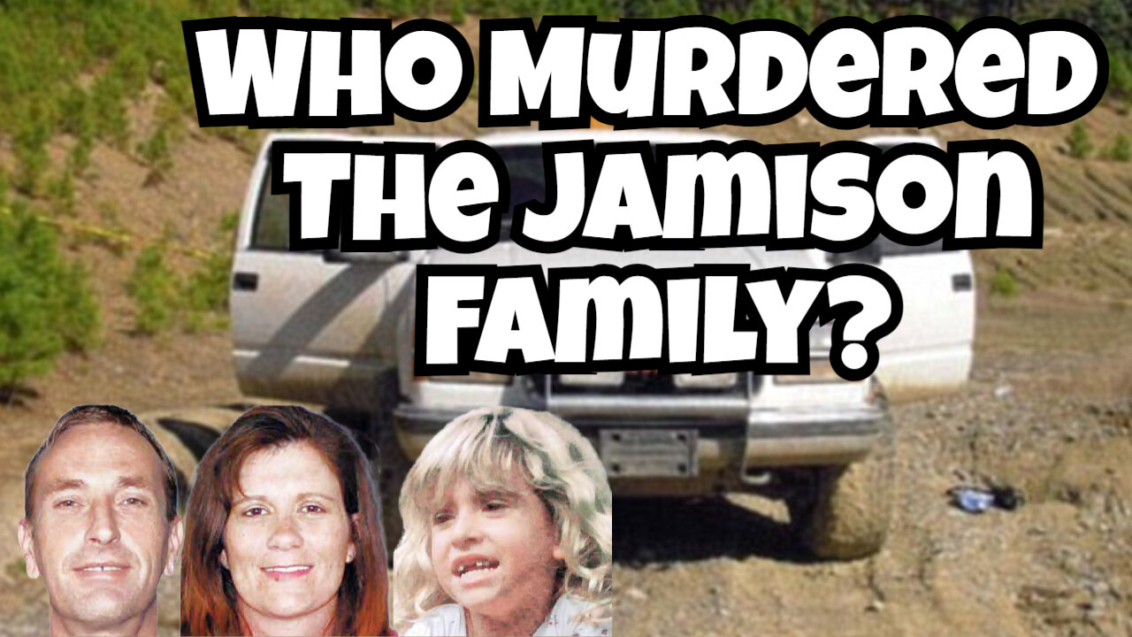 Mysterious Disappearance and Death of the Jamison Family