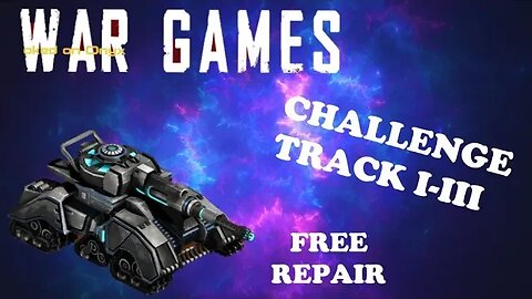 War Commander - War Games VII - Challenge Track I- III (Free Repair)