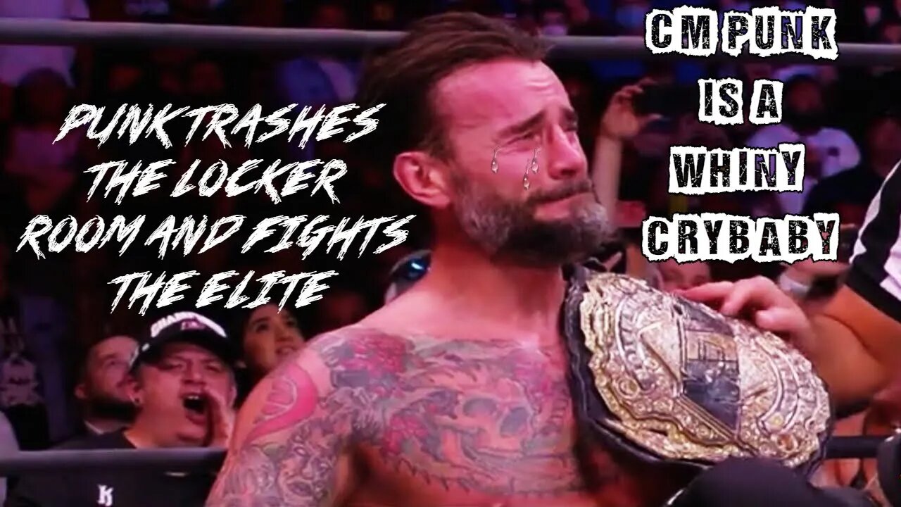 CM Punk Is A Whiny Crybaby Episode 18: CM Punk Trashes The Locker Room And Fights The Elite
