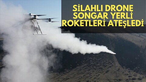 Silahlı drone Songar yerli roketleri ateşledi | Türkiye'nin ilk milli silahlı drone sistemi