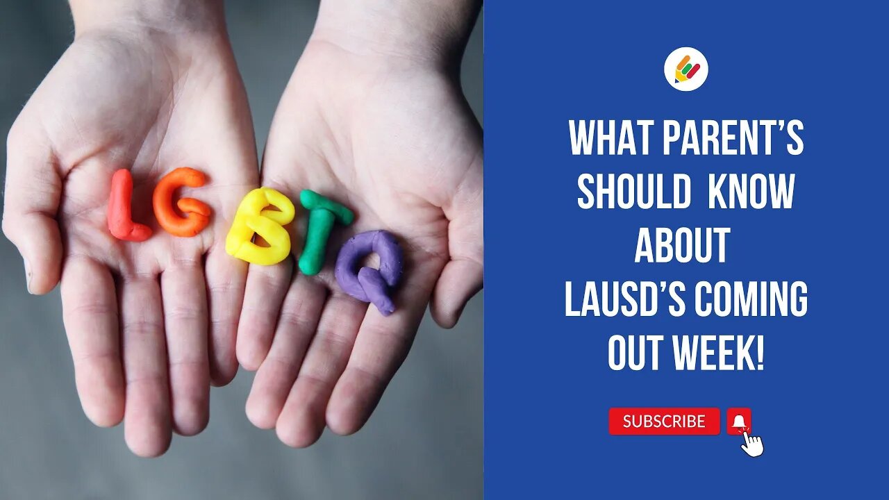 Here's Why Parents Should Consider Opting Out of LAUSD's Coming Out Week...