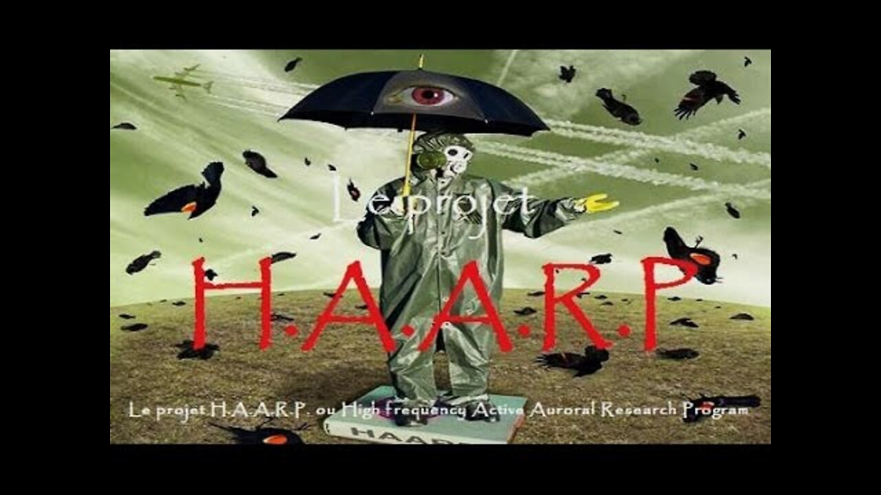 HAARP - Manipulation des esprits & Contrôle du climat