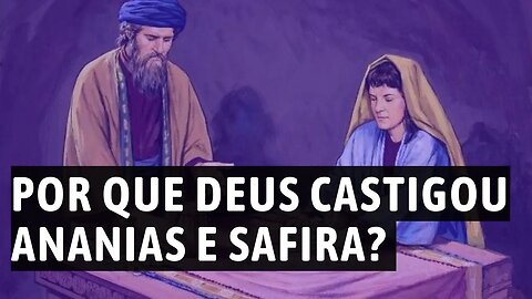 Por que Deus castigou tão severamente ANANIAS E SAFIRA? - Leandro Quadros