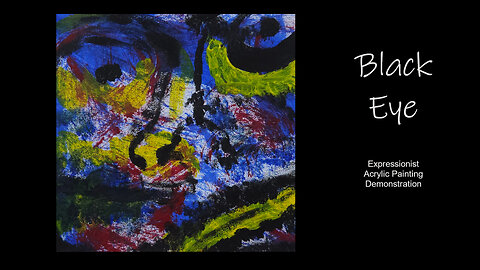 Award Winning Artist Expressionist Acrylic “BLACK EYE”