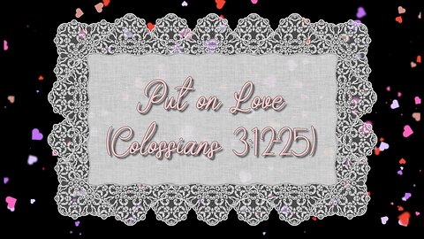 Put on Love (Colossians 3:12-25)