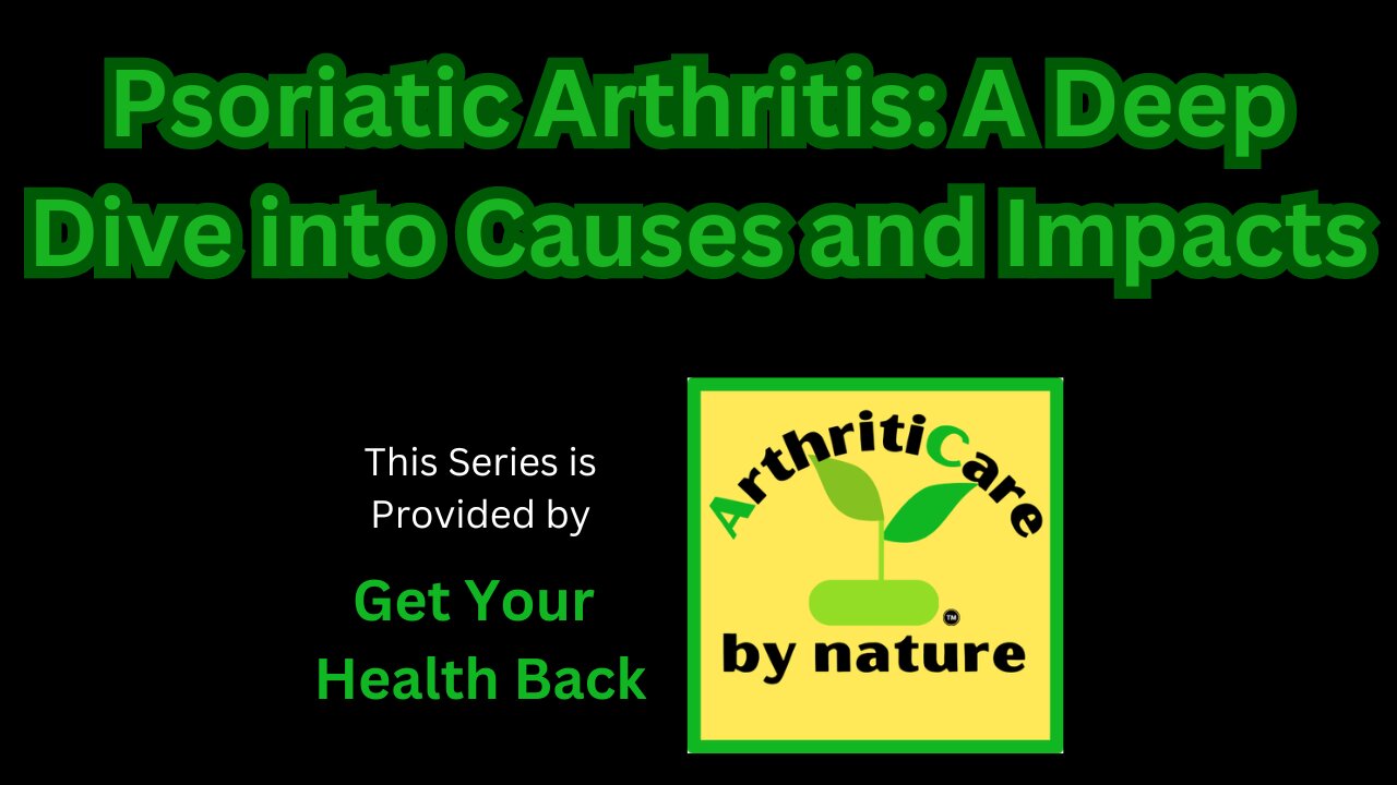 Psoriatic Arthritis: A Deep Dive into Causes and Impacts