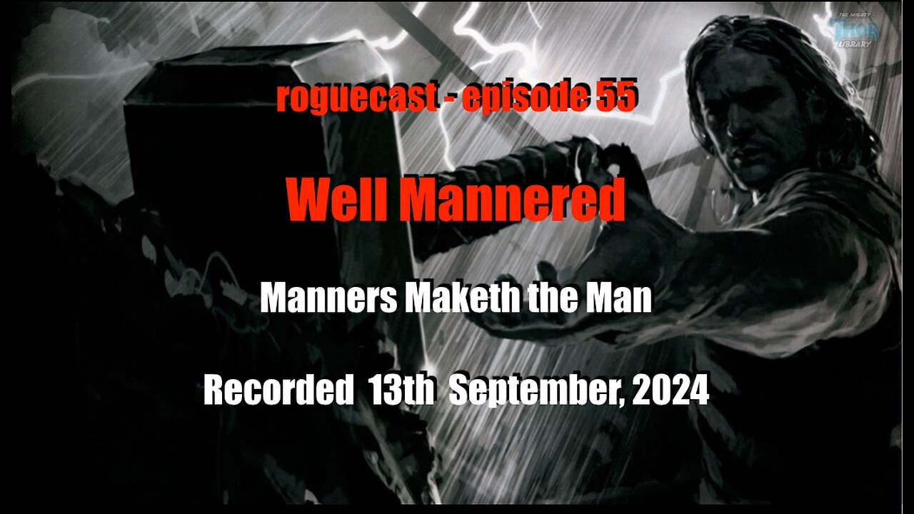 Episode 55: Manners Maketh the Man