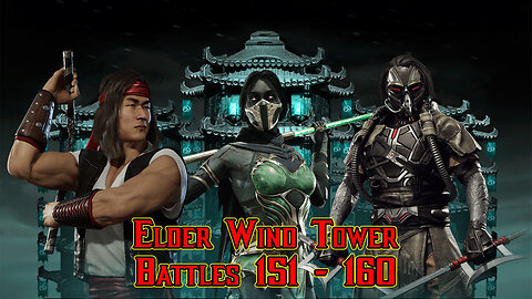 MK Mobile. Elder Wind Tower - [ Battles 151 - 160 ]