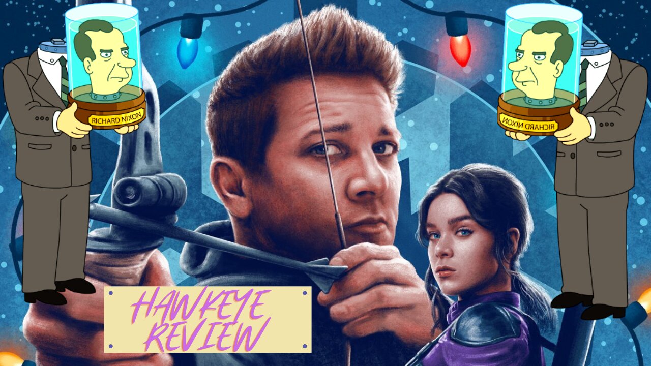 MARVEL'S HAWKEYE (Hawk-Yea! or Hawk-Nah?) - Nixon & Agnew Reivews