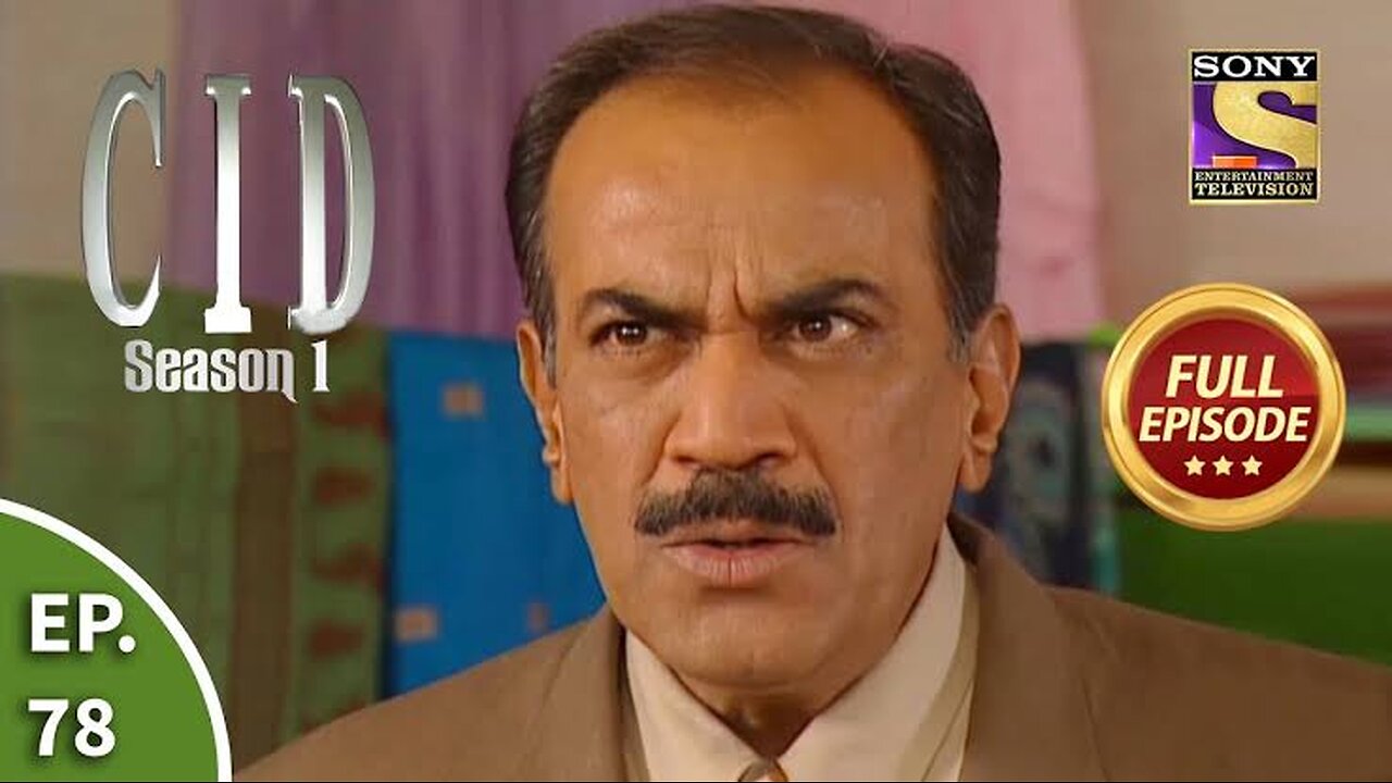 CID (सीआईडी) Season 1 - Episode 78 - The Case Of The Burnt Body - Part 2 - Full Episode