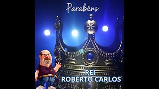 19/04 - 82 ANOS DO REI ROBERTO CARLOS