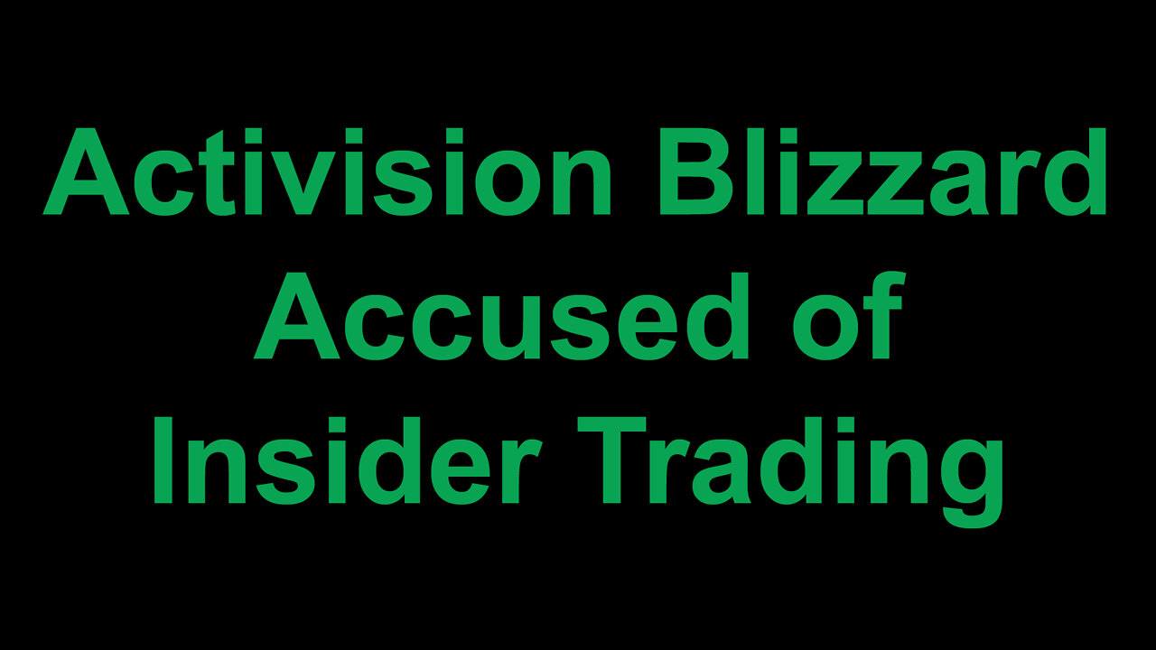 Activision Blizzard Accused of Insider Trading