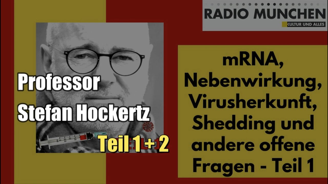 Prof. Hockertz: mRNA, Virusherkunft, Shedding und andere offene Fragen (18./19.05.2022)