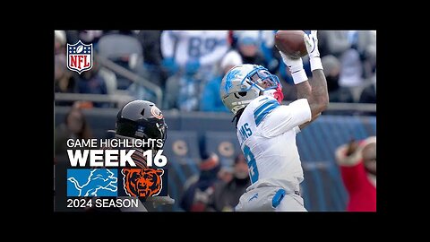 Detroit Lions vs. Chicago Bears Game Highlights | NFL 2024 Season Week 16