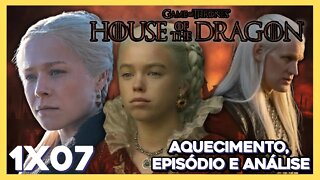 CASA DO DRAGÃO: Episódio 7 - LIVE (Aquecimento, episódio e análise)