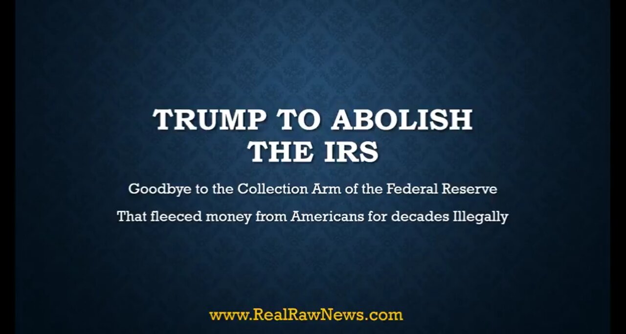 When Trump Takes Office, He Will Abolish The IRS