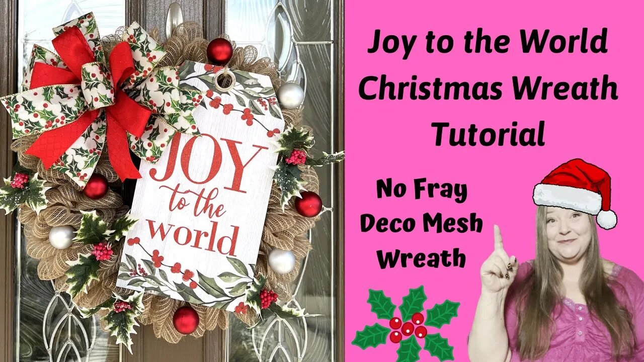 Joy to the World Christmas Wreath Tutorial ~No Fray Deco Mesh Wreath ~ Christmas Wreath DIY