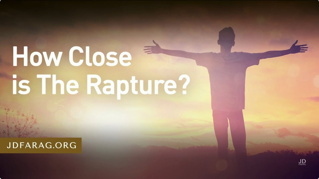 Rapture Close - Specific Bible Prophecies Getting Fulfilled Now! - JD Farag [mirrored]