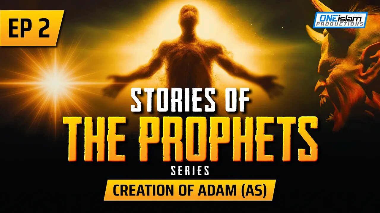 Ep 2 | Creation Of Adam (AS) | Stories Of The Prophets