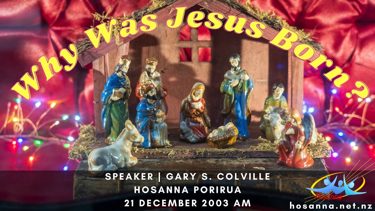 Christmas Spectacular: Why Was Jesus Born? (Gary Colville) | Hosanna Porirua